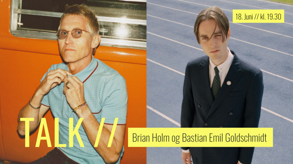 Talk med Brian Holm og Bastian Emil Godschmidt